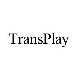  TRANSPLAY