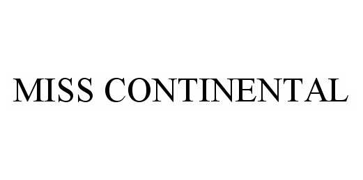 Trademark Logo MISS CONTINENTAL