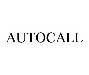 Trademark Logo AUTOCALL