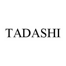 TADASHI