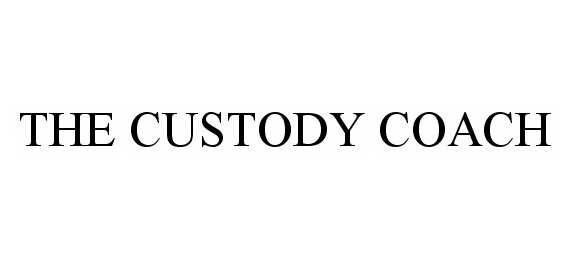 Trademark Logo THE CUSTODY COACH