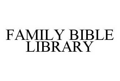  FAMILY BIBLE LIBRARY