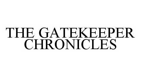  THE GATEKEEPER CHRONICLES