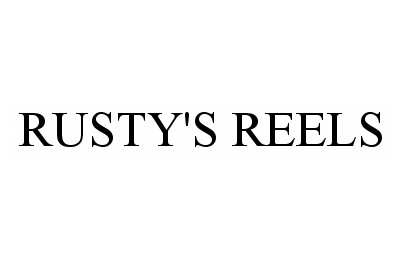 Trademark Logo RUSTY'S REELS