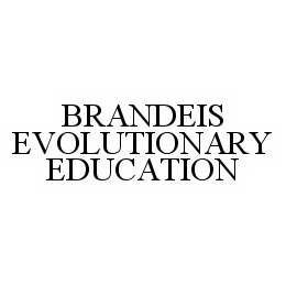  BRANDEIS EVOLUTIONARY EDUCATION