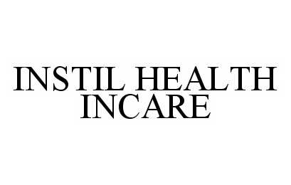  INSTIL HEALTH INCARE