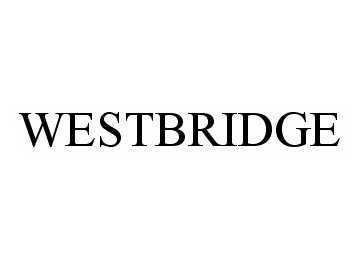 Trademark Logo WESTBRIDGE