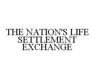  THE NATION'S LIFE SETTLEMENT EXCHANGE