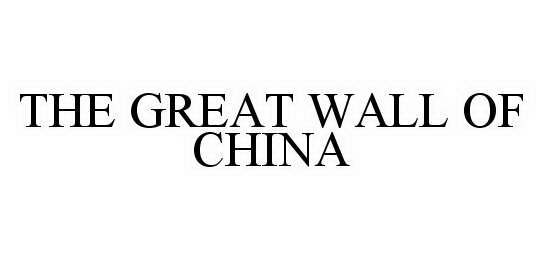Trademark Logo THE GREAT WALL OF CHINA