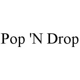 POP 'N DROP