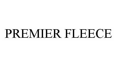 Trademark Logo PREMIER FLEECE