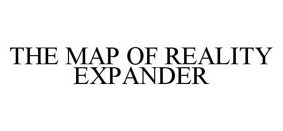  THE MAP OF REALITY EXPANDER