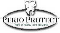 Trademark Logo PERIO PROTECT HOME OF HEALTHY TEETH AND GUMS