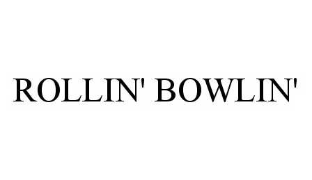  ROLLIN' BOWLIN'