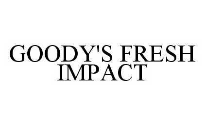 Trademark Logo GOODY'S FRESH IMPACT