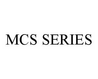 Trademark Logo MCS SERIES