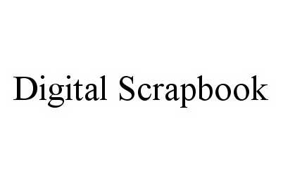 Trademark Logo DIGITAL SCRAPBOOK