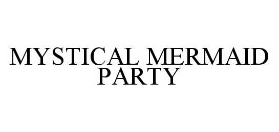  MYSTICAL MERMAID PARTY