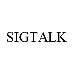 Trademark Logo SIGTALK