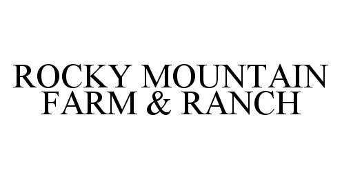  ROCKY MOUNTAIN FARM &amp; RANCH