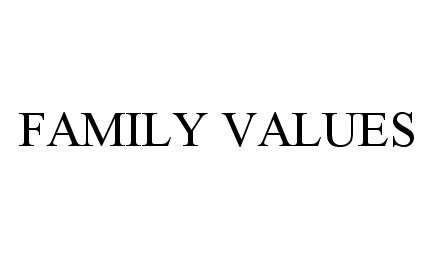 FAMILY VALUES