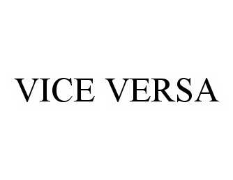 Trademark Logo VICE VERSA