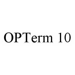 Trademark Logo OPTERM 10