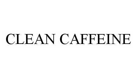 CLEAN CAFFEINE