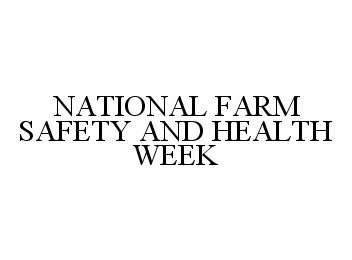 Trademark Logo NATIONAL FARM SAFETY AND HEALTH WEEK