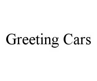  GREETING CARS