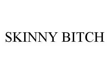 Trademark Logo SKINNY BITCH