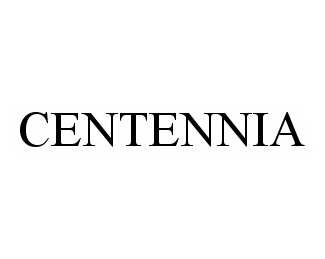 Trademark Logo CENTENNIA
