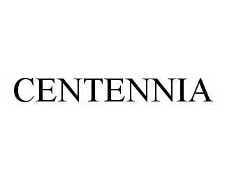  CENTENNIA