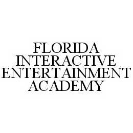  FLORIDA INTERACTIVE ENTERTAINMENT ACADEMY