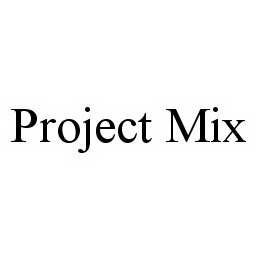 Trademark Logo PROJECT MIX