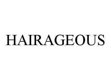 Trademark Logo HAIRAGEOUS