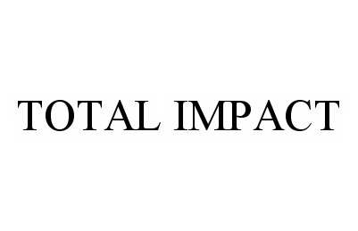 Trademark Logo TOTAL IMPACT