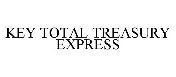  KEY TOTAL TREASURY EXPRESS