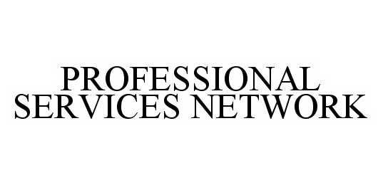  PROFESSIONAL SERVICES NETWORK