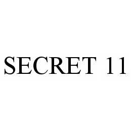 Trademark Logo SECRET 11