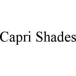 Trademark Logo CAPRI SHADES
