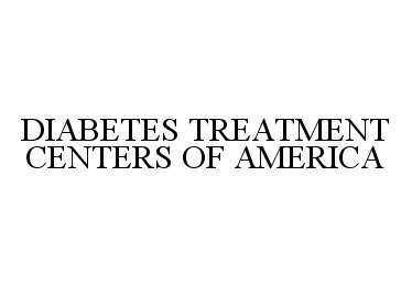  DIABETES TREATMENT CENTERS OF AMERICA