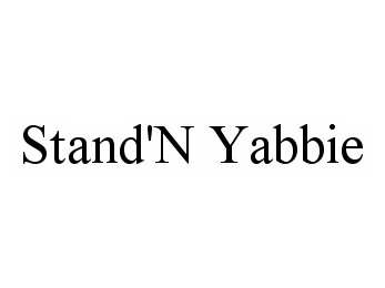 Trademark Logo STAND'N YABBIE