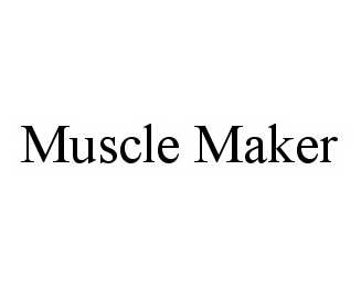 Trademark Logo MUSCLE MAKER