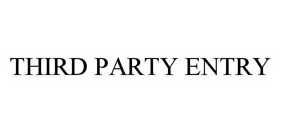 Trademark Logo THIRD PARTY ENTRY