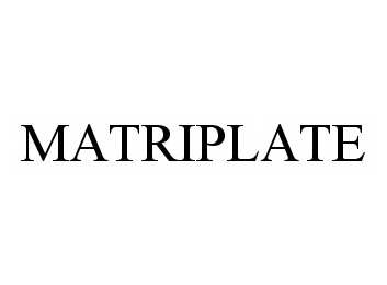 Trademark Logo MATRIPLATE
