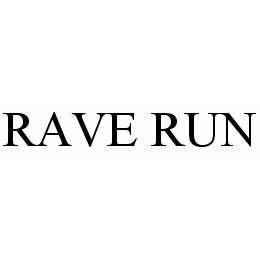 Trademark Logo RAVE RUN