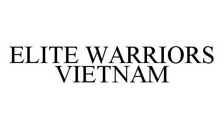 Trademark Logo ELITE WARRIORS VIETNAM