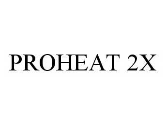  PROHEAT 2X