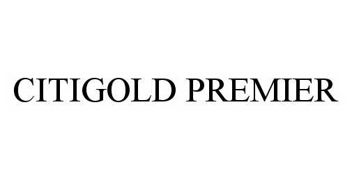 Trademark Logo CITIGOLD PREMIER